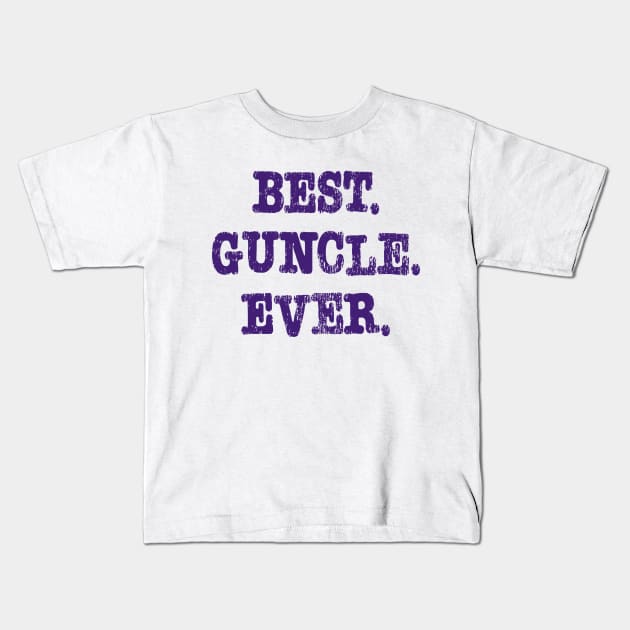 Best. Guncle. Ever. Kids T-Shirt by PSCSCo